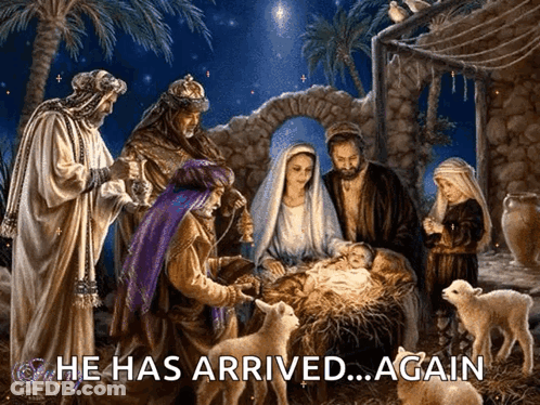 Nativity Scene He Has Arrived Again GIF
