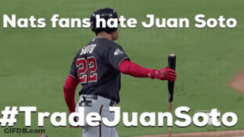 Nats Fans Hate Juan Soto #Trade Juan Soto GIF