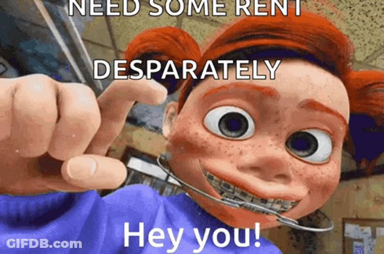Need Some Rent Desperately Darla GIF