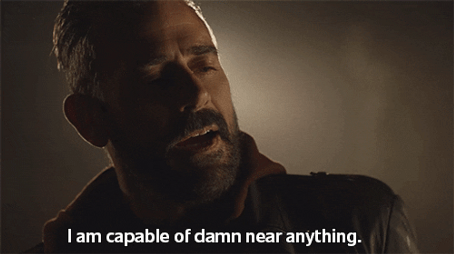 Negan I Am Capable Of Anything GIF