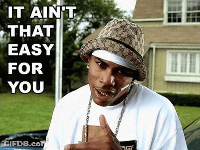 Nelly It Ain't Easy GIF