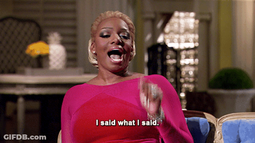 Nene Leakes I Said What I Said GIF