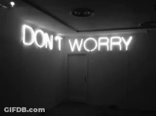 Neon Do Not Worry Sign GIF