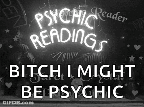 Neon Psychic Sign Bitch I Might Be Psychic GIF