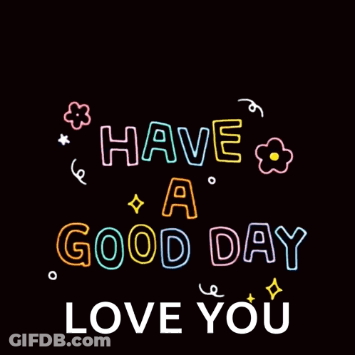 Neon Sign Have A Good Day Love You GIF