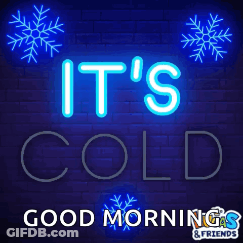 Neon Sign Saying Cold And Good Mornings & Friends GIF