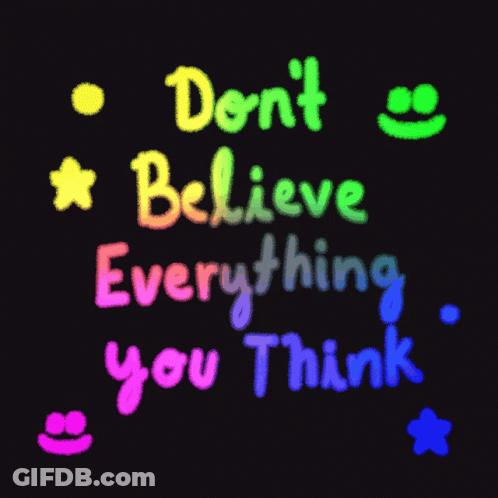 Neon Sign Saying Don't Believe Everything You Think GIF