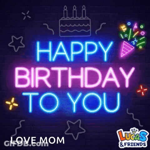 Neon Sign Saying Happy Birthday To You Love Mom GIF