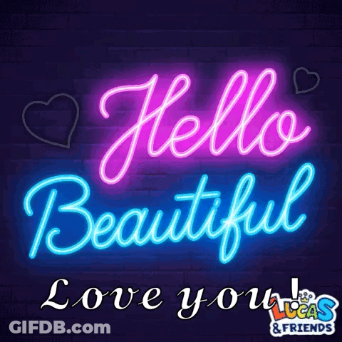 Neon Sign Saying Hello Beautiful Love You GIF