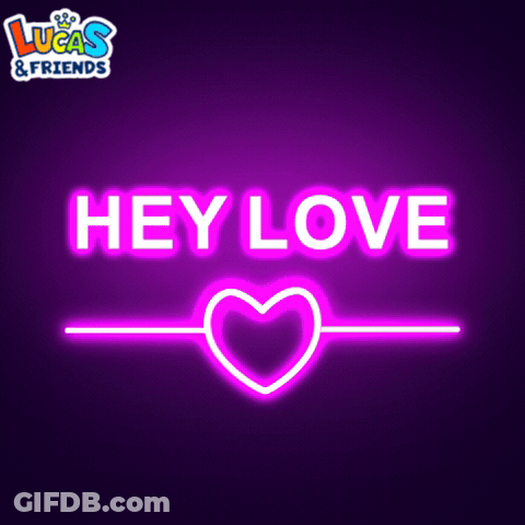 Neon Sign Saying Hey Love GIF