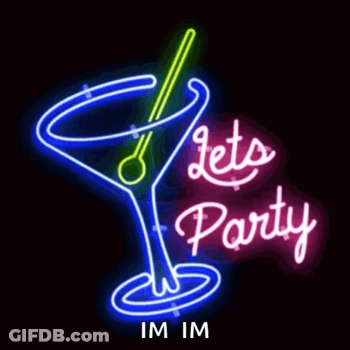 Neon Sign Saying Lets Party With Martini Glass GIF