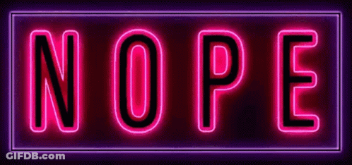 Neon Sign Saying Nope GIF