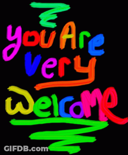 Neon Sign Saying You Are Very Welcome GIF