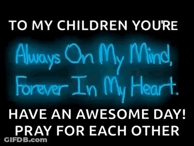 Neon Sign To My Children Always On My Mind GIF