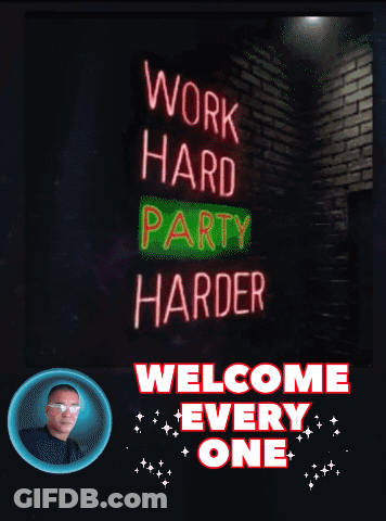 Neon Sign Work Hard Party Harder Welcome Every One GIF