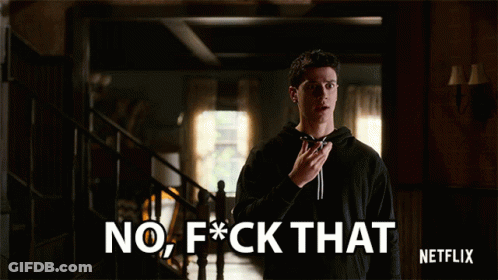 Netflix Ad Man Saying No F*ck That GIF
