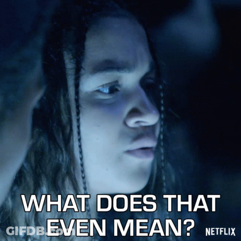 Netflix Ad Man With Braided Hair Says What Does That Even Mean GIF