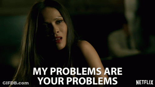 Netflix Ad Woman Saying Your Problems Are Her Problems GIF