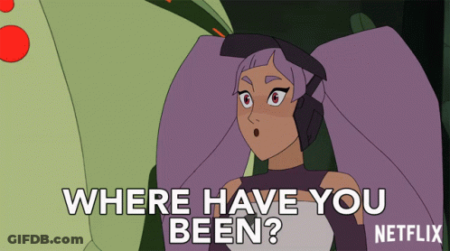 Netflix Cartoon Character Asking Where Have You Been GIF