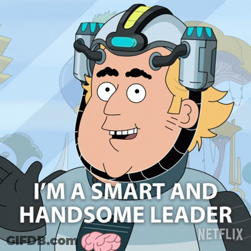 Netflix Cartoon Says I'm A Smart And Handsome Leader GIF