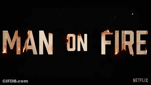 Netflix Logo Saying Man On Fire GIF