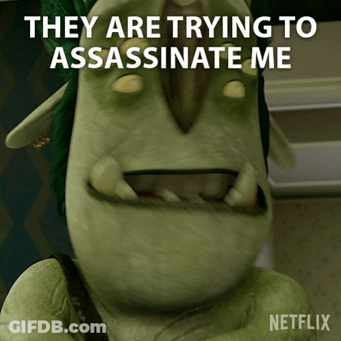 Netflix Troll Saying They Are Trying To Assassinate Him GIF
