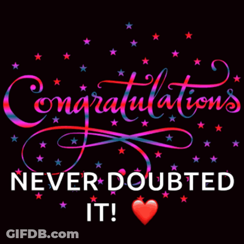 Never Doubted It Congratulations On Your New Job GIF