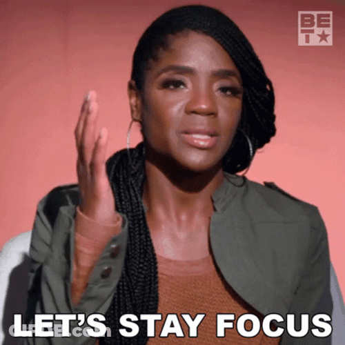 Never Get Distracted Stay Focus GIF