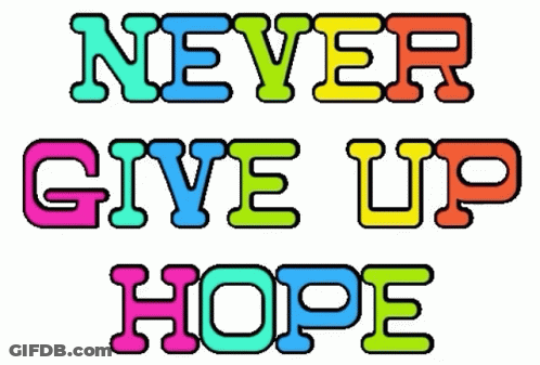 Never Give Up Hope Colorful Letters GIF