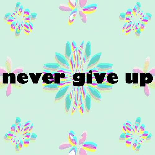 Never Give Up Kaleidoscope GIF