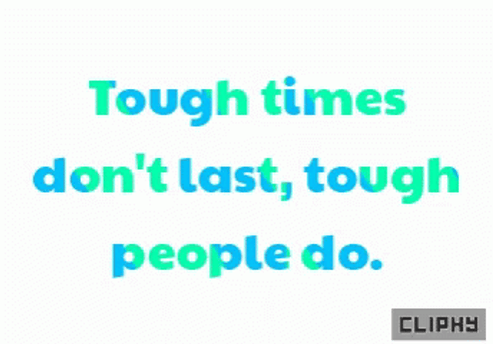 Never Give Up Tough Times GIF