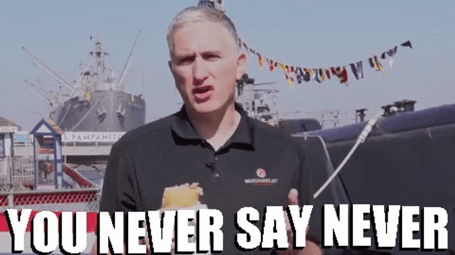 Never Say Never Optimistic Speech GIF