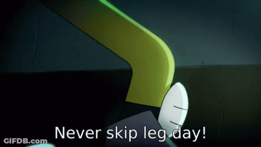 Never Skip Leg Day GIF