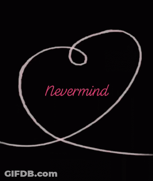 Nevermind Heart Clip GIF