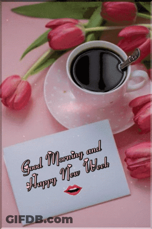 New Good Morning And Happy New Week GIF