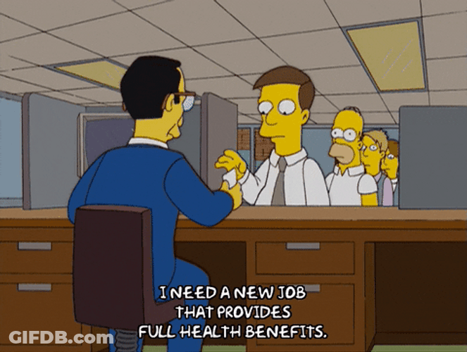 New Job I Need Benefits Homer Simpson GIF