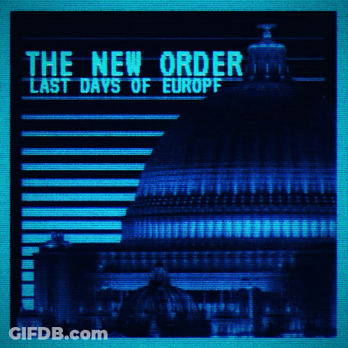 New Order Last Days Of Europe Poster Building GIF