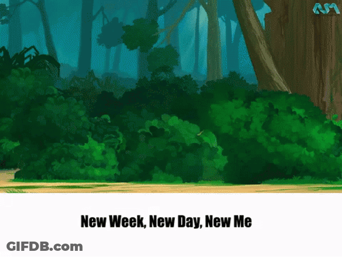 New Week New Day New Me GIF