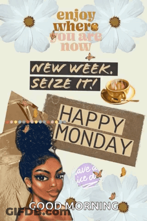 New Week Seize It Happy Monday GIF