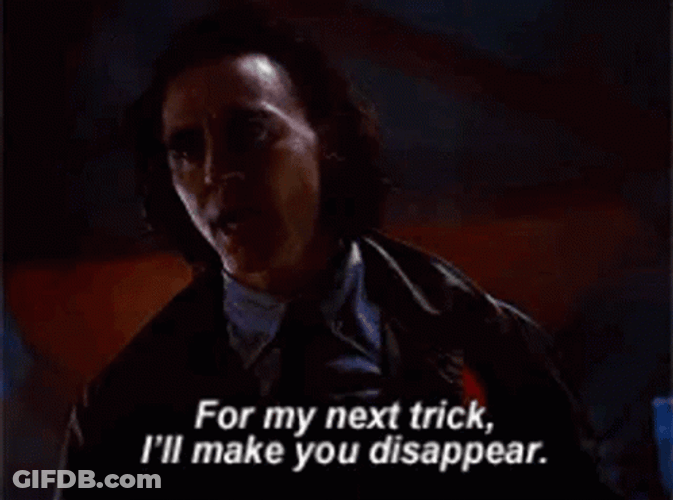 Next Trick I'll Make You Disappear Meme GIF