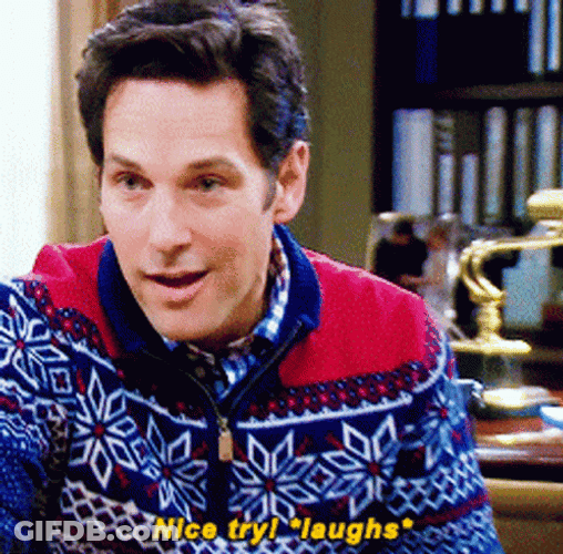 Nice Try Paul Rudd GIF