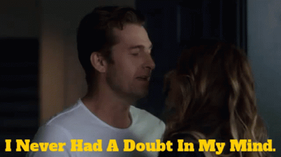 Nick Marsh Never Had Doubts GIF