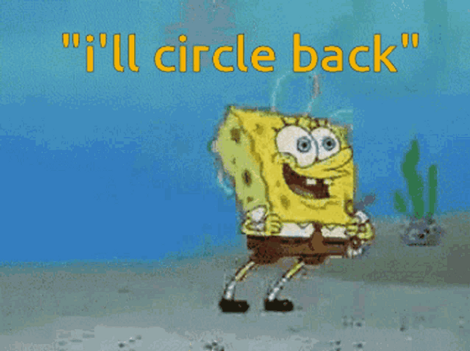 Nickelodeon Spongebob Squarepants I'll Circle Back GIF