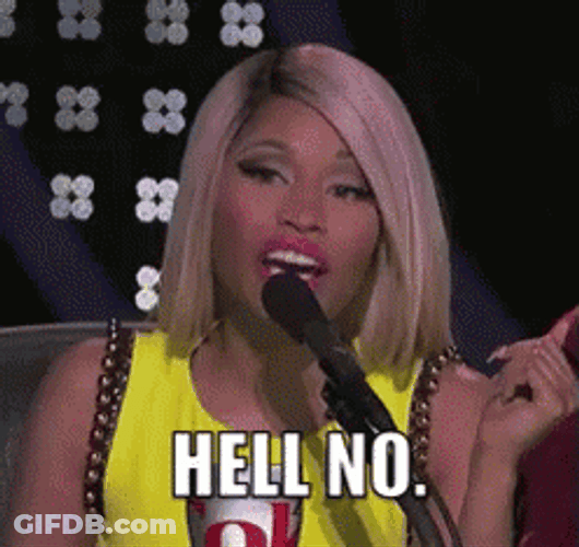 Nicki Minaj Oh Hell No GIF