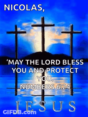 Nicolas May The Lord Bless You And Protect You Numbers 6:24 GIF