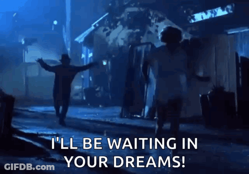 Nightmare On Elm Street I'll Be Waiting In Your Dreams GIF