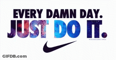 Nike Logo Every Damn Day Just Do It GIF