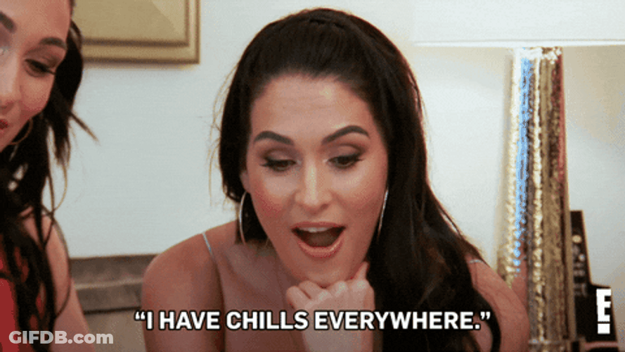 Nikki Bella The Bellas I Have Chills Everywhere GIF