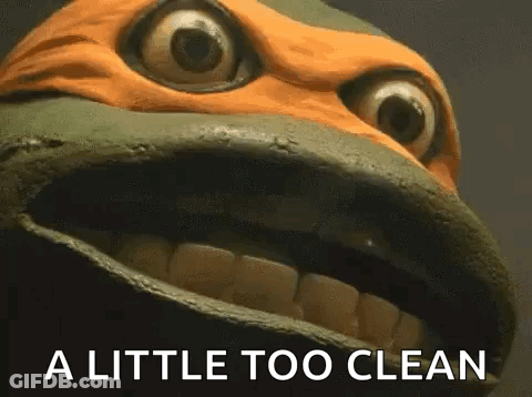 Ninja Turtle Face Saying A Little Too Clean GIF