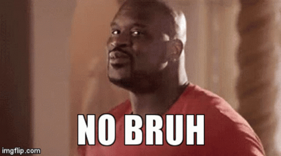No Bruh Meme Shaquille O'Neal Cat Wiggle GIF